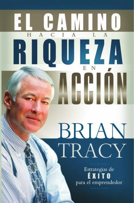 El camino hacia la riqueza en acción