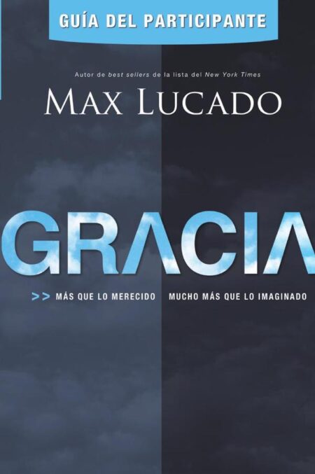 Gracia - Guía del participante:Más que lo merecido, mucho más que lo imaginado