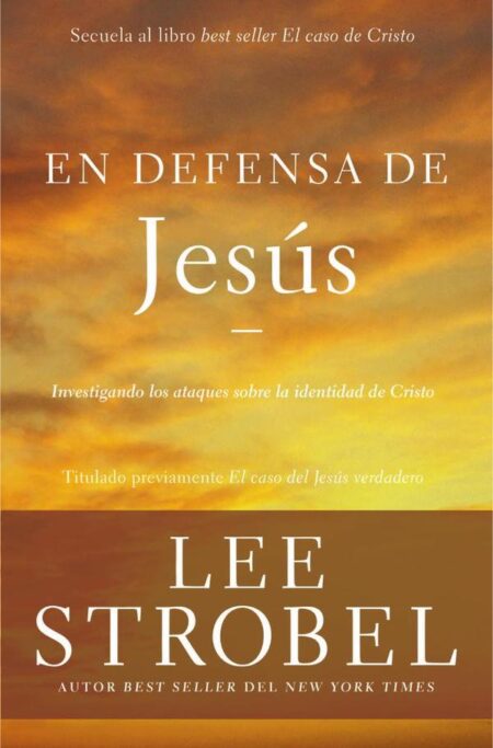 En defensa de Jesús:Investigando los ataques sobre la identidad de Cristo