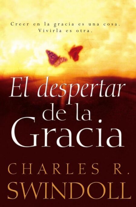 El despertar de la gracia:Crecer en la gracia es una cosa. Vivirla es otra.