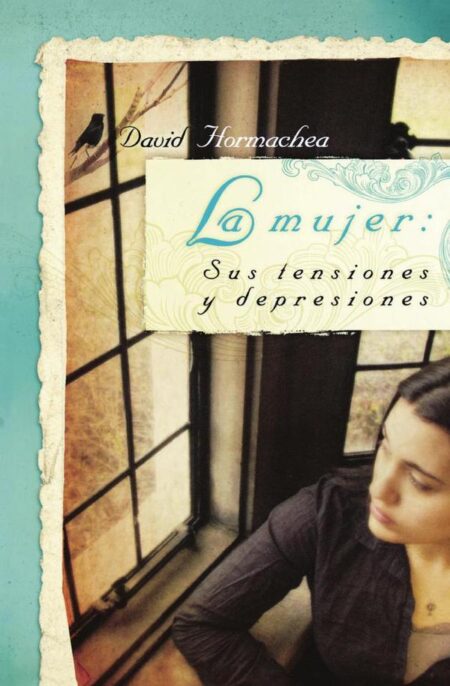 La mujer:Sus tensiones y depresiones