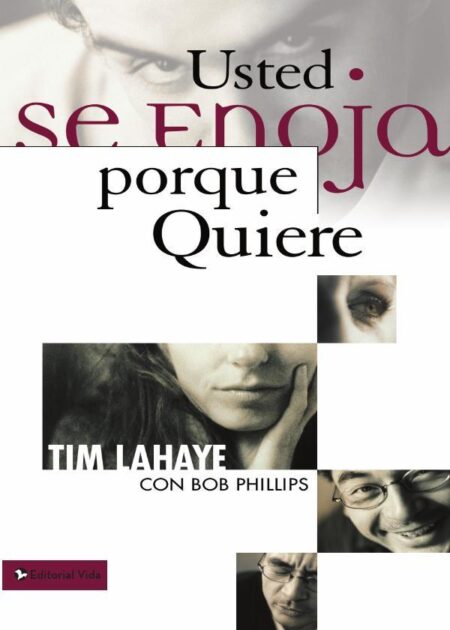 Usted se enoja porque quiere