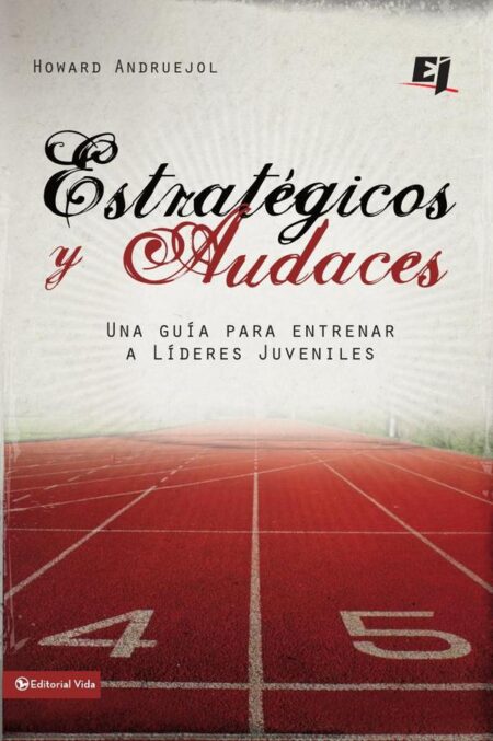 Estratégicos y audaces:Una guía para entrenar a líderes juveniles
