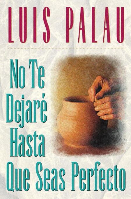 No te dejaré hasta que seas perfecto