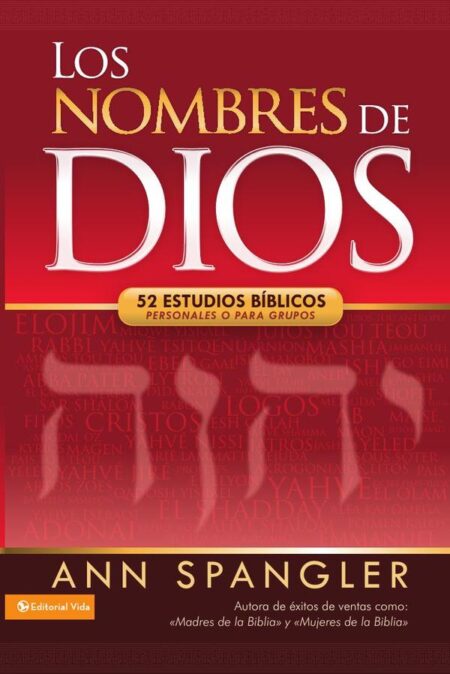 Los nombres de Dios:52 estudios bíblicos personales o para grupos