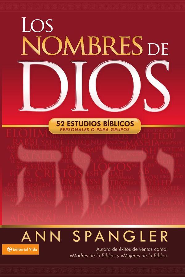 Los nombres de Dios:52 estudios bíblicos personales o para grupos