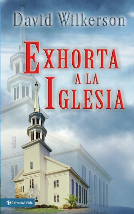 David Wilkerson exhorta a la iglesia
