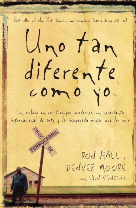 Uno tan diferente como yo:Un esclavo en los tiempos modernos, un negociante internacional de arte y la increíble mujer que los unió