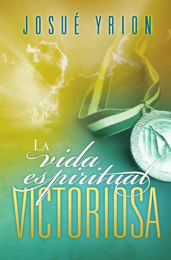 La vida espiritual victoriosa