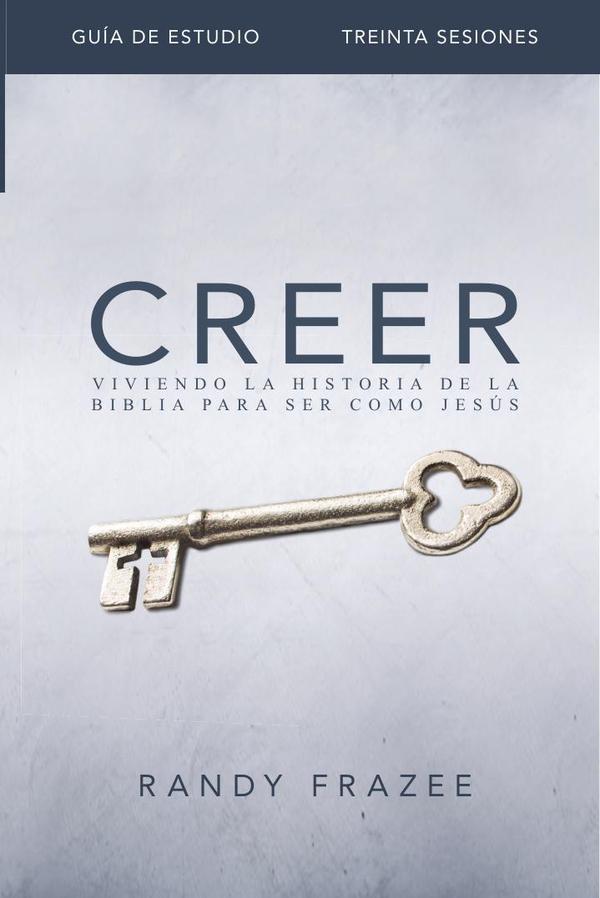 Creer - Guía de estudio:Viviendo la historia de la Biblia para ser como Jesús