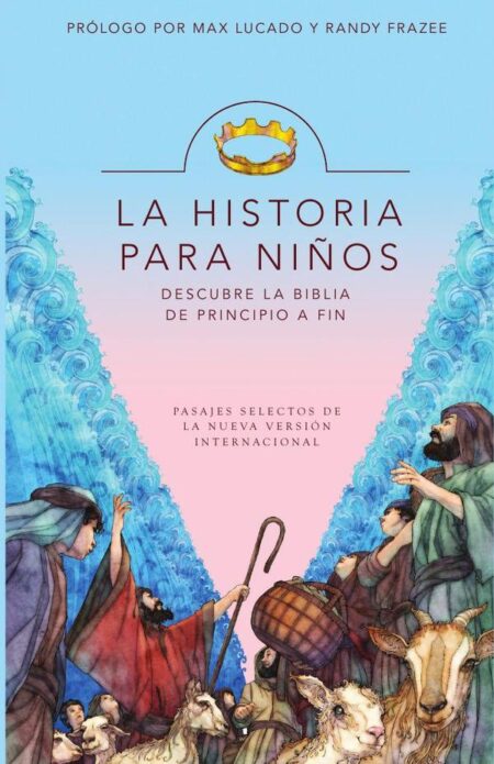 La Historia para niños:Descubre la Biblia de principio a fin