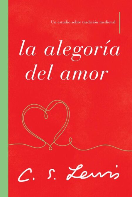 La alegoría del amor:Un estudio sobre tradición medieval
