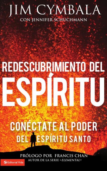 Redescubrimiento del Espíritu:Conéctate al poder del Espíritu Santo