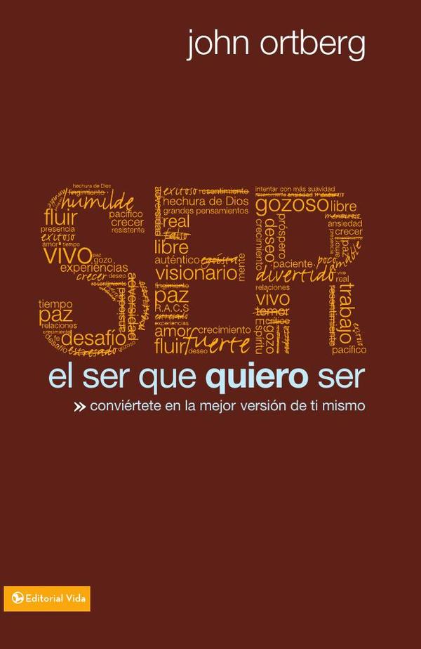 El ser que quiero ser:Conviértete en la mejor versión de ti mismo