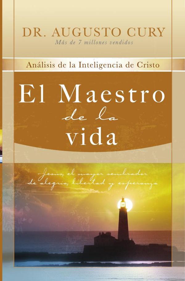 El Maestro de la vida:Jesús, el mayor sembrador de alegría, libertad y esperanza