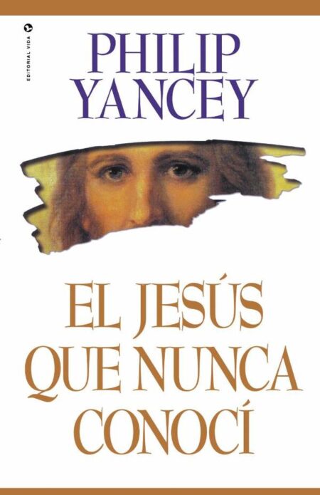 El Jesús que nunca conocí