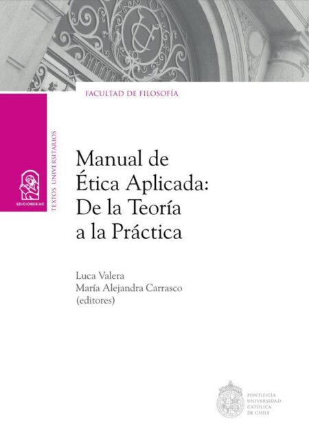 Manual de ética aplicada:De la teoría a la práctica