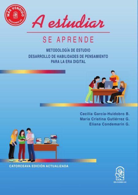 A estudiar se aprende:Metodología de estudio. Desarrollo de habilidades de pensamiento para la era digital