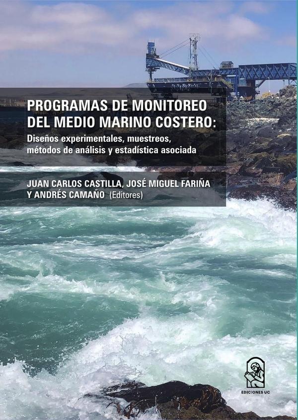 Programas de monitoreo del medio marino costero:Diseños experimentales, muestreos, métodos de análisis y estadística asociada