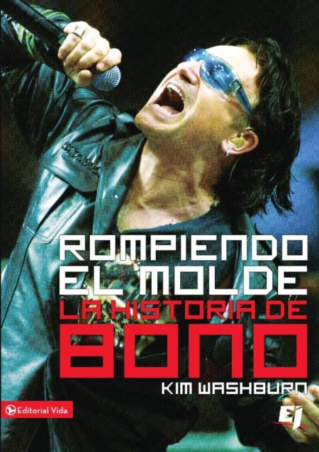 Rompiendo el molde, la historia de Bono