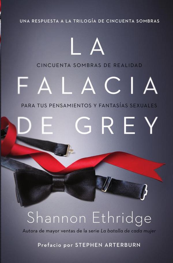 La falacia de Grey:Cincuenta sombras de realidad para tus pensamientos y fantasías sexuales