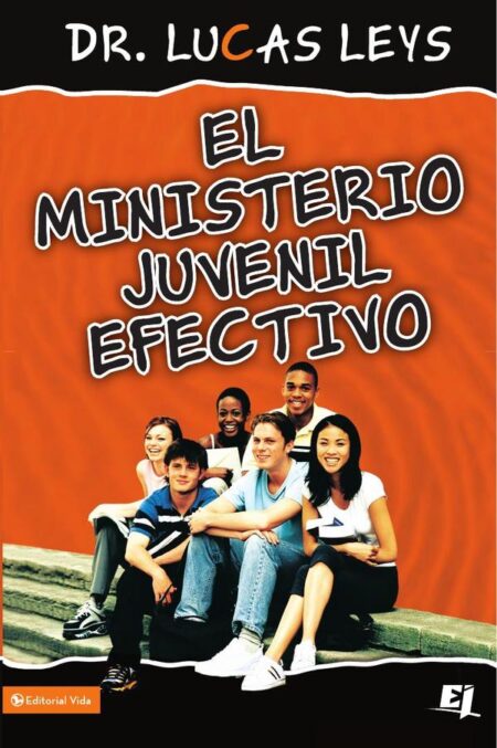 El ministerio juvenil efectivo, versión revisada