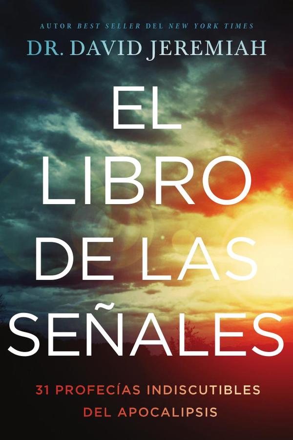 El libro de las señales:31 profecías indiscutibles del Apocalipsis