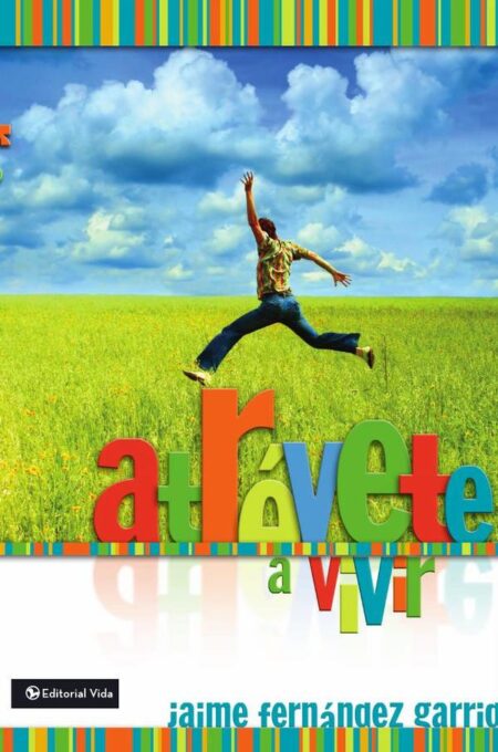 Atrévete a vivir