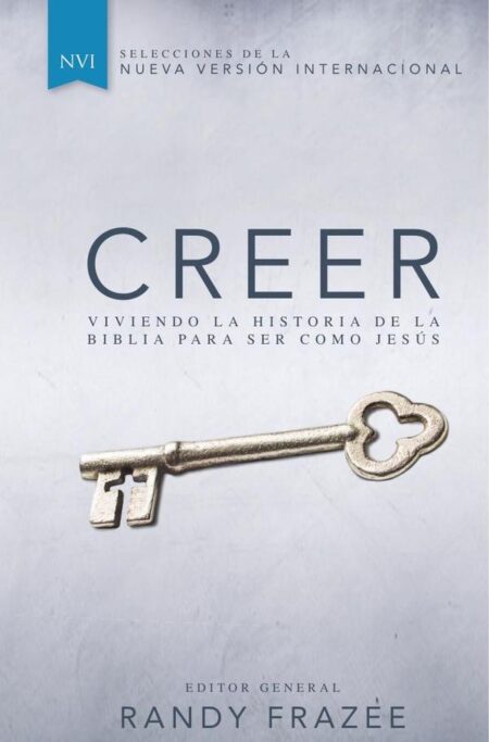 Creer:Viviendo la historia de la Biblia para ser como Jesús