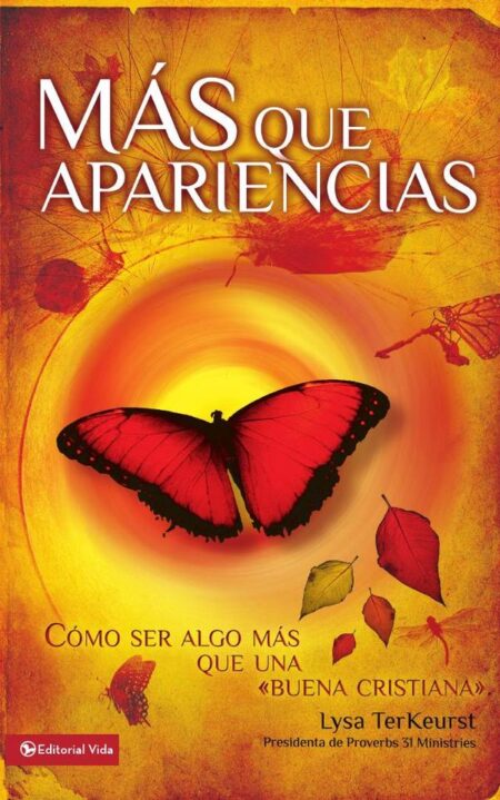 Más que apariencias:Cómo ser algo más que una 'buena cristiana'