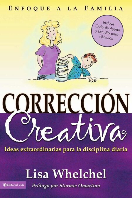 Corrección creativa:Ideas extraordinarias para la disciplina diaria