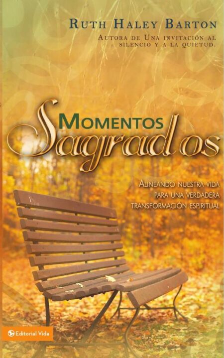 Momentos sagrados:Alineando nuestra vida para una verdadera transformación espiritual