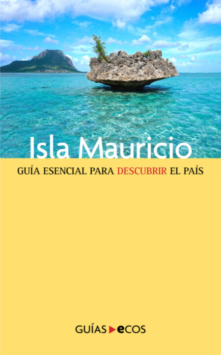 Isla Mauricio:Guía esencial para descubrir el país