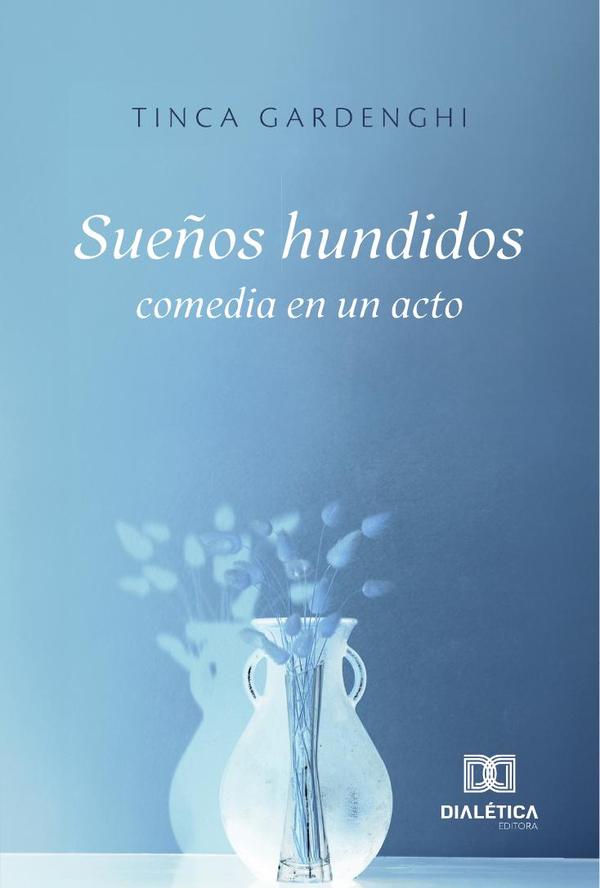 Sueños hundidos:comedia en un acto