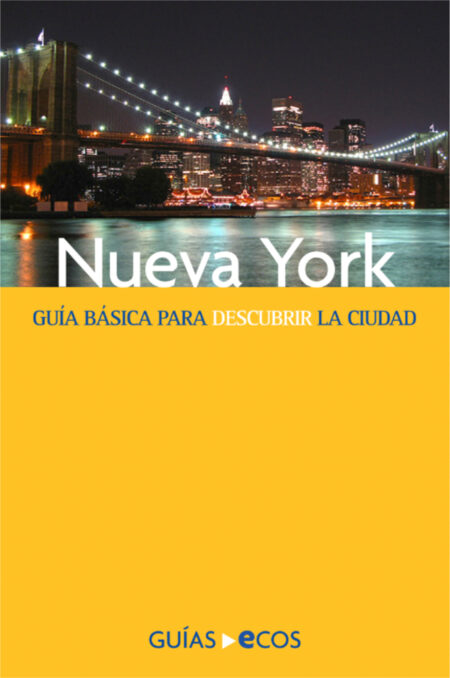 Nueva York:Guía básica para descubrir la ciudad