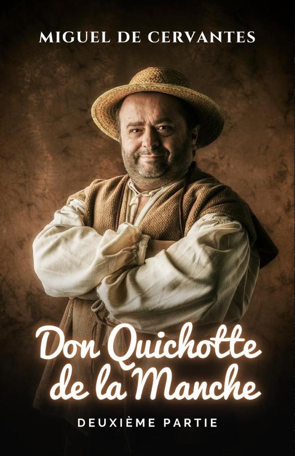 L'ingénieux Chevalier Don Quichotte De La Manche. Deuxième Partie.