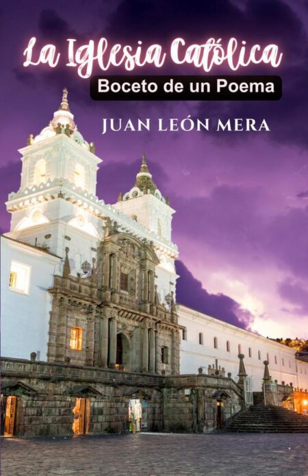 La Iglesia Católica: Boceto De Un Poema