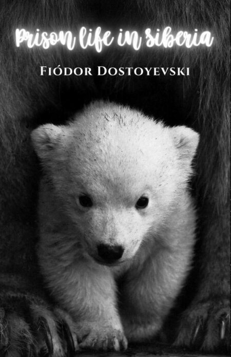 Prison life in Siberia