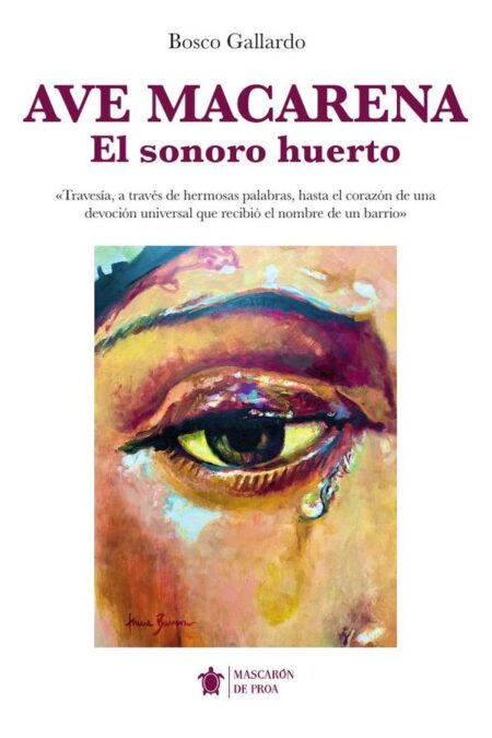 Ave Macarena:El sonoro huerto