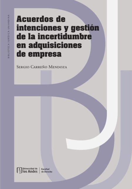 Acuerdos de intenciones y gestión de la incertidumbre en adquisiciones de empresa