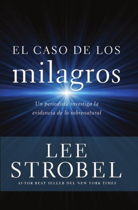 El caso de los milagros:Un periodista investiga la evidencia de lo sobrenatural