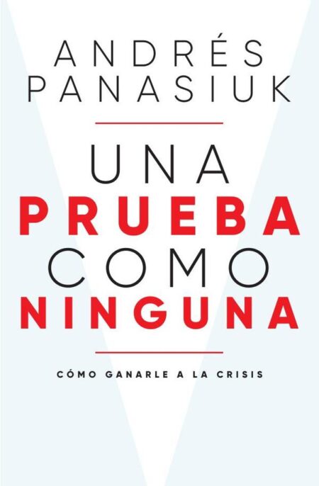 Una prueba como ninguna:Cómo ganarle a la crisis