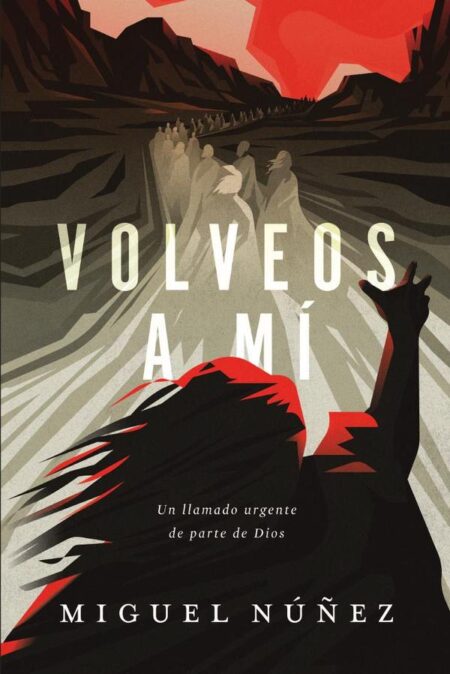 Volveos a mí:Un llamado urgente de parte de Dios