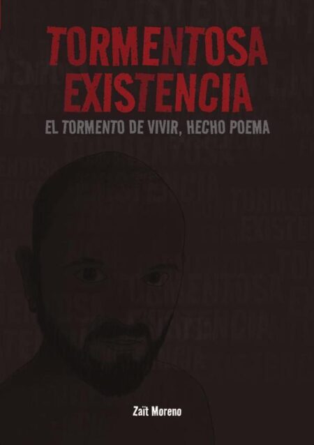 Tormentosa Existencia:El tormento de vivir hecho poema
