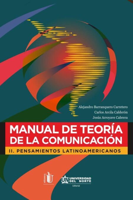 Manual de teoría de la comunicación II:Pensamientos latinoamericanos