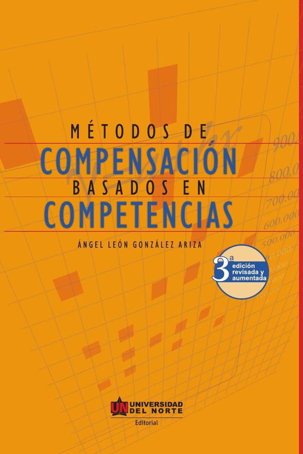 Métodos de compensación basados en competencias:3ra. Edición revisada y aumentada