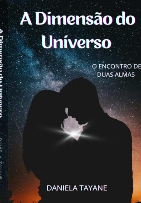 A Dimensão Do Universo:o encontro de duas almas
