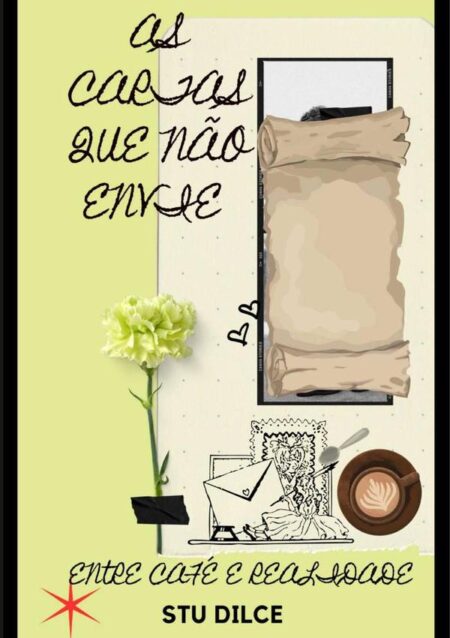 As Cartas Que Não Enviei:ENTRE CAFÉ E REALIDADE