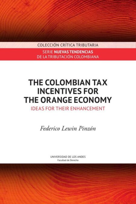The colombian tax incentives for the orange economy:Ideas for their enhancement