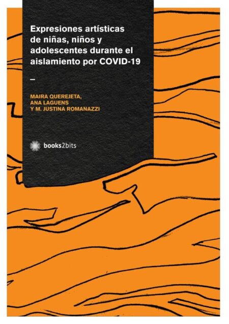 Expresiones artísticas de niñas, niños y adolescentes durante el aislamiento por COVID-19